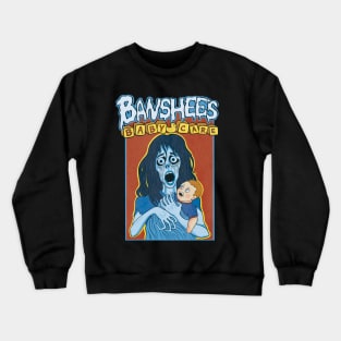 Banshee's Baby Care Crewneck Sweatshirt